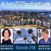 Episode 258:  Dana Lyn Baron: FILM actor - TV actor - VO artist