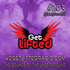 Episode 203: Get Lifted 203 DJ Lady Duracell
