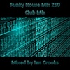 Funky House Mix 250 (Club Mix)