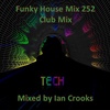 Funky House Mix 252 (Club Mix)