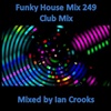 Funky House Mix 249 (Club Mix)