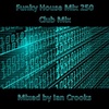 Funky House Mix 250 (Club Mix)