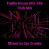 Funky House Mix 248 (Club Mix)