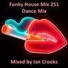 Funky House Mix 251 (Dance Mix)