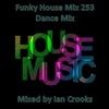 Funky House Mix 253 (Dance Mix)
