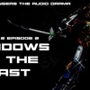 Episode 2: Season 2: Episode 2 "Shadows Of The Past"