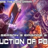Episode 5: Season 3, Episode 5: Seduction Of Power