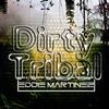 Eddie Martinez - Dirty Tribal