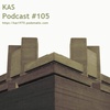 KAS - Podcast #105