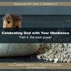 Episode 123: COG 123: Celebrate God with Your Obedience, Part 4 | the best power