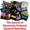 Episode 90: The Sound of Electricity Podcast - Episode 90 (General Selection)