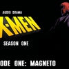 Episode 1: S1 Episode 1: "Magneto."
