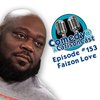 Episode 153: #153 Faizon Love