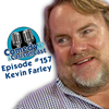 Episode 157: Kevin Farley