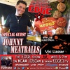 EDGE Radio - Johnny Meatballs music by Vic Lazar featuring hosts Jim Holthus and Ryan Divel