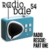 Radio Dale 54 - Radio Rescue Part 1!