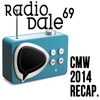 Radio Dale 69 - CMW2014 Recap!