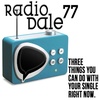 Radio Dale 77 - Three things you can do with your single right now!