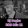 Dj Dogba - R&amp;B Mix 11
