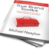 The True Brand ToolKit, An Interview with Author Michael Neaylon
