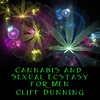 Episode 207: Cannabis and Sexual Ecstasy for Men with Cliff Dunning