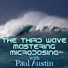 Episode 229: The Third Wave: Mastering Microdosing with Paul Austin