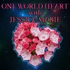 Episode 242: One World Heart with Jessica Marie