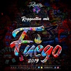 Fuego 2019 (Reggaeton Mix)