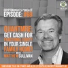 Episode 68 - QUANTMRE: Get Cash For Fractional Equity In Your Single Family Home!