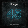 Large Music Radio 45 mixed by Saison