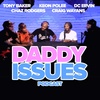Daddy Issues: Uncomfortable Conversations