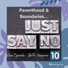 Episode 10: Just Say No