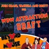 Ep. 140 – Walt Disney World Attractions Draft!