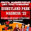 Ep. 147 – March Madness Disneyland Bracket (with Imagineer Podcast and E-Ticket to Broadway)