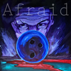 Afraid – Episode 1