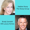 Customer Experience Radio Welcomes Brady Sandahl with KW Luxury Homes and Debbie Sharp with The Sharp Group