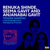 Renuka Shinde, Seema Gavit and Anjanabai Gavit