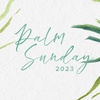 Palm Sunday 2023 :: Brentwood