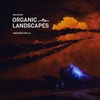 Max River - Organic Landscapes: Unknown Thrills