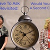 We Have To Ask: Live: Revisited • Ep 208- Would You Give It A Second Chance?
