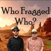 We Have to Ask: Live: Revisited • Ep 254 - Who Fragged Who?