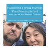#195: [workshop] Maintaining a Strong Marriage When Parenting Is Hard