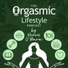 The Orgasmic Lifestyle Podcast by Venus O'Hara Trailer