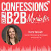Mary Keough Shares Her #1 B2B Marketing Strategy For 2023