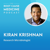 The Hidden Power of Your Microbiome: Start Healing and Transforming Your Entire Body from the Inside Out with Kiran Krishnan