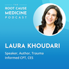 How Lifting Weights Can Heal Your Trauma  with Laura Khoudari