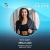 Becoming the Best Version of Yourself with former ‘Biggest Loser’ Trainer, Erica Lugo