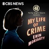 Coming Soon: Season 3 of My Life of Crime with Erin Moriarty