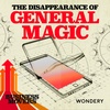 The Disappearance of General Magic | In Stores Now | 3
