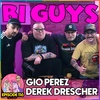 116. Derek Drescher & Gio Perez | Crazy Town Watch